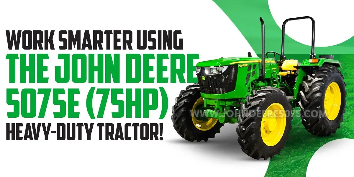 John Deere 5075 Tractor for sale price features discounts and delivery